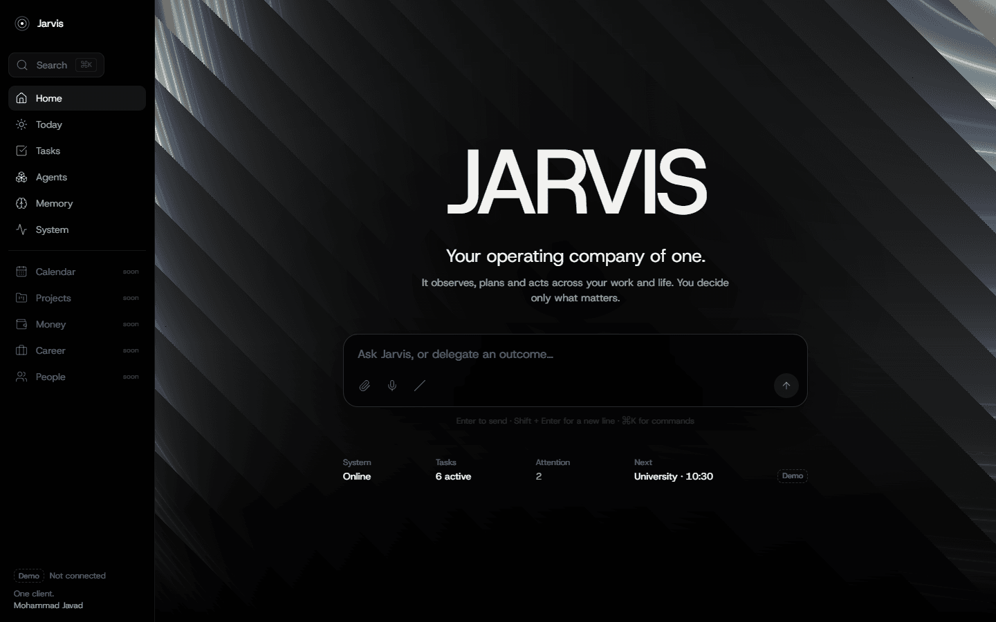 Jarvis UI prototype: a black command-center screen with the JARVIS wordmark, the line 'Your operating company of one' and a composer input, marked Demo.